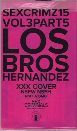 Sex Criminals issue 15-B Polybagged Hernandez Brothers XXX Cover