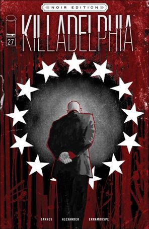Killadelphia issue 27-C Jason Shawn Alexander B&W Noir Cover