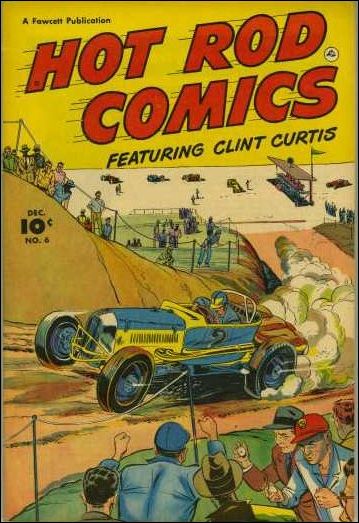 Hot Rod Comics Featuring Clint Curtis issue 6