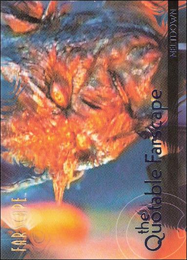 Farscape: Season Three (Quotable Farscape Subset) card Q34 Meltdown