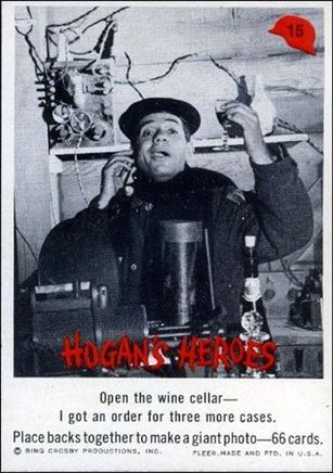 Hogan's Heroes (Base Set) card 15  Open the wine cellar— I got an order for three 