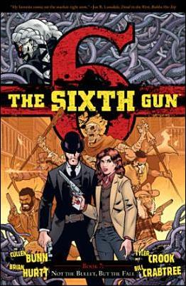 Sixth Gun issue 7 Not the Bullet, But the Fall