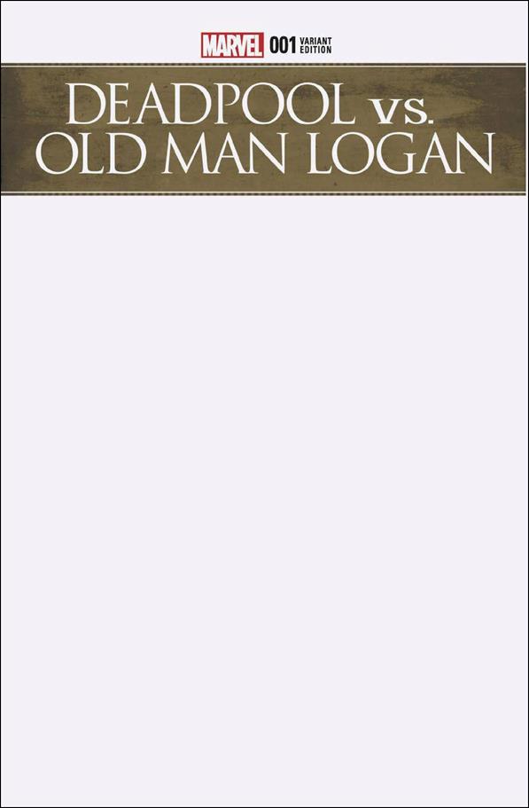 Deadpool Vs. Old Man Logan issue 1-C Blank/Sketch Cover