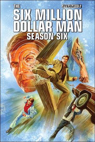 Six Million Dollar Man: Season Six issue 2 Alex Ross Cover