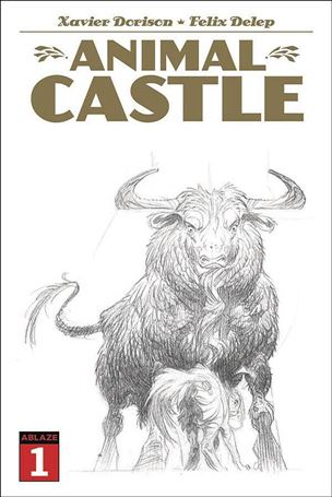 Animal Castle issue 1-I Felix Delep 1:25 Sketch Cover (2nd Printing)
