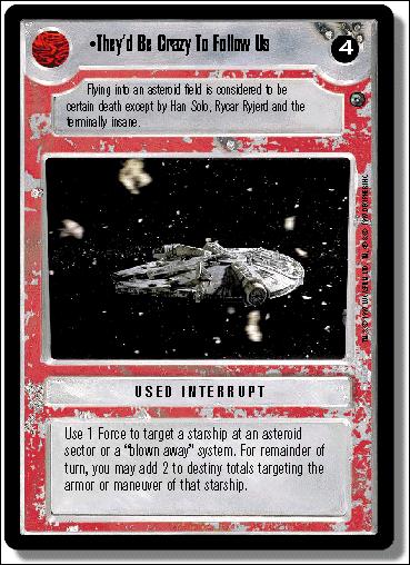 Star Wars: Dagobah Limited (Base Set) card 153 They'd Be Crazy To Follow Us