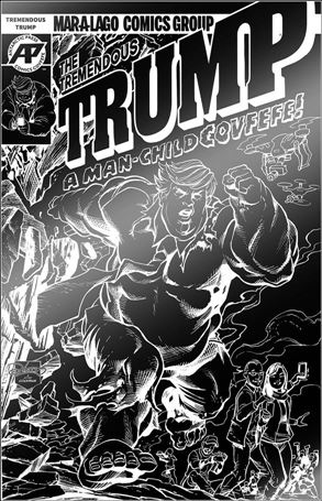 Tremendous Trump: Man-Child Covfefe issue 1-C Brian Denham Exclusive Black Foil Cover 1/200
