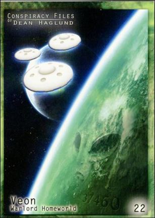 Conspiracy Files of Dean Haglund (Base Set) card 22 Veon Warlord Homeworld