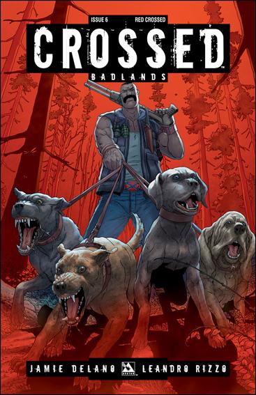 Crossed: Badlands issue 6-D Red Crossed Cover