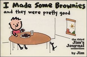 Jim's Journal issue 3 I Made Some Brownies and They Were Pretty Good