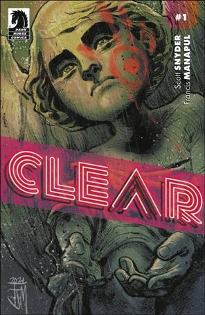 Clear issue 1-B Francis Manapul Cover B