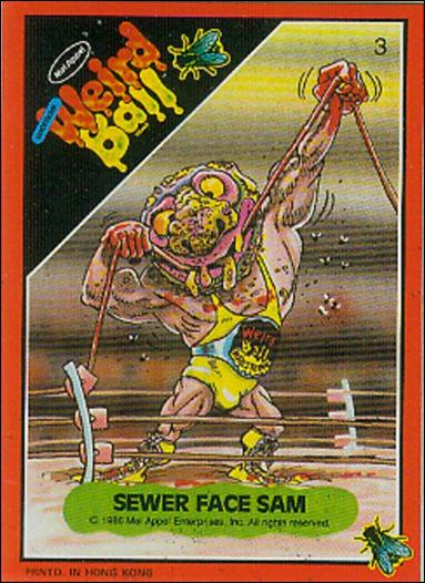 Weird Ball (Base Set) card 3 Sewer Face Sam