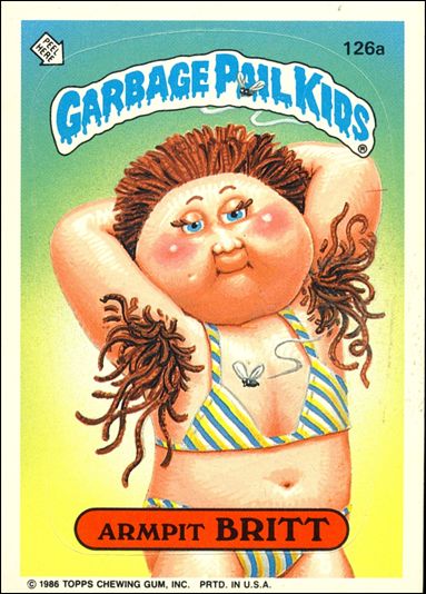 Garbage Pail Kids: Series 04 (Base Set) card 126a Armpit Britt