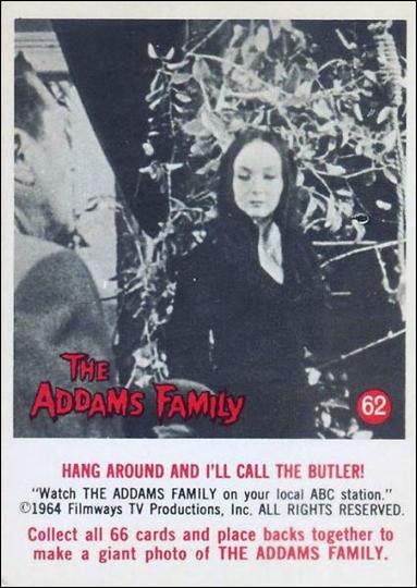 Addams Family (Base Set) card 62 Hang Around and I'll Call the Butler!