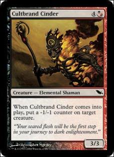 Magic the Gathering: Shadowmoor (Base Set) card 182 Cultbrand Cinder