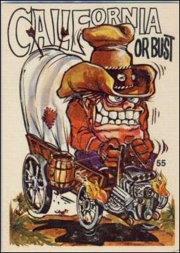 Odder Odd Rods (Base Set) card 55 California or Bust