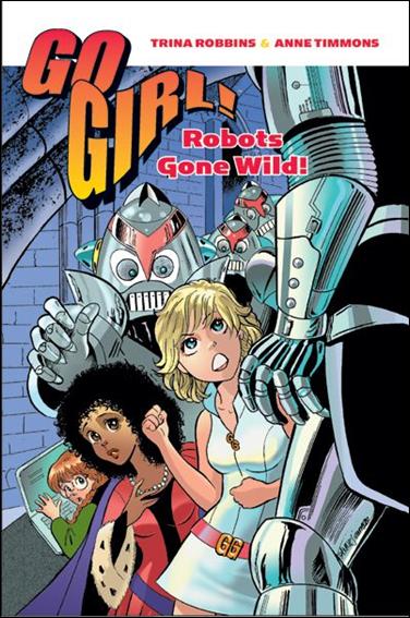 GoGirl!: Robots Gone Wild! issue 1