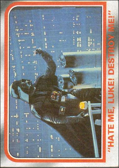 Star Wars: The Empire Strikes Back: Series 1 (Base Set) card 115 "Hate Me, Luke! Destroy Me!"