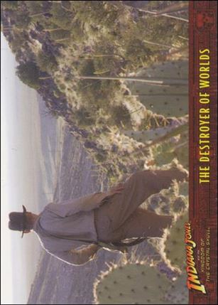 Indiana Jones and the Kingdom of the Crystal Skull (Base Set) card 28 The Destroyer of Worlds