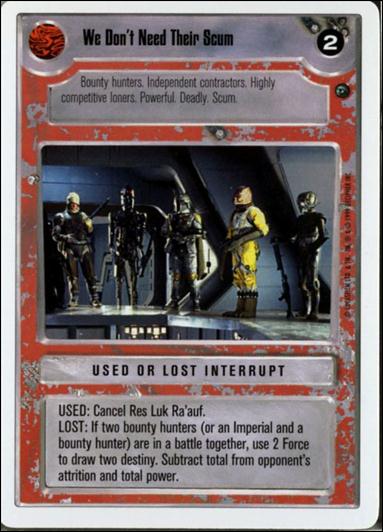 Star Wars: Dagobah Revised (Base Set) card 164 We Don't Need Their Scum