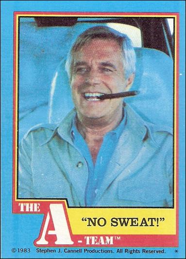 A-Team (Base Set) card 11 "No Sweat!"
