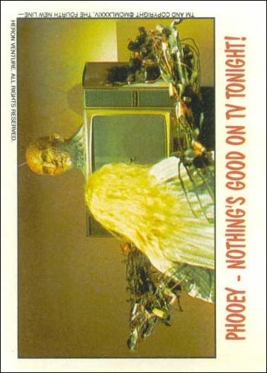 Fright Flicks (Base Set) card 79 "Phooey - Nothing's good on tv tonight!"