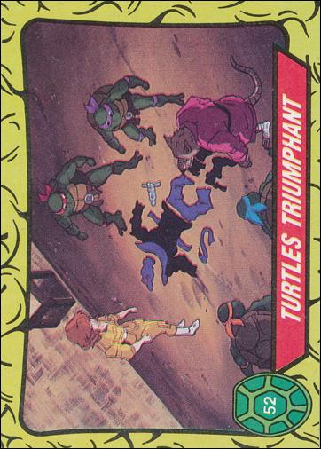 Teenage Mutant Ninja Turtles: Series 1 (Base Set) card 52 Turtles Triumphant