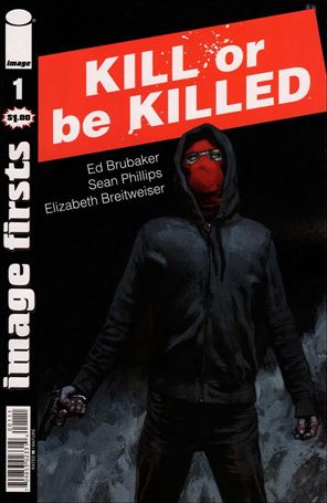 Kill or be Killed issue 1-E Image Firsts Edition
