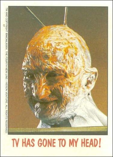 Fright Flicks (Base Set) card 49 "TV has gone to my head!"