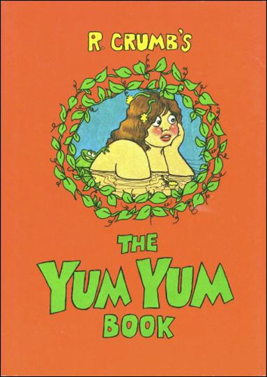 R. Crumb's the Yum Yum Book issue 1