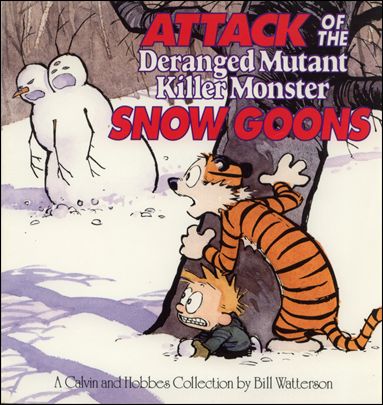 Calvin and Hobbes: Attack of the Deranged Mutant Killer Monster Snow Goons issue 1