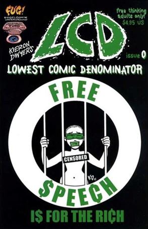 LCD: Kieron Dwyer's Lowest Comic Denominator issue 0-B Free Speech Cover
