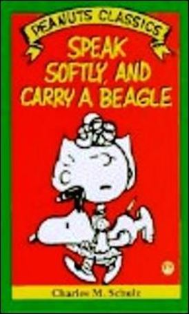 Peanuts Classics issue NN 7 Speak Softly and Carry a Beagle