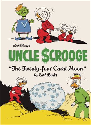 Walt Disney's Uncle Scrooge: "The Twenty-four Carat Moon" Cover Image 1