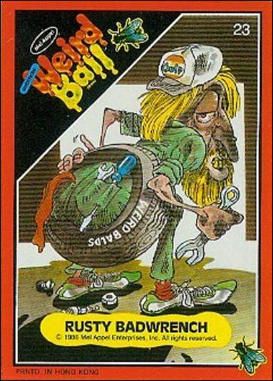 Weird Ball (Base Set) card 23 Rusty Badwrench