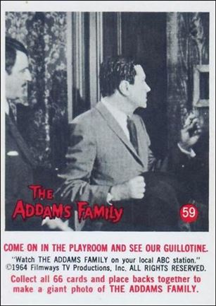 Addams Family (Base Set) card 59 Come on in the Playroom and See Our Guillotine