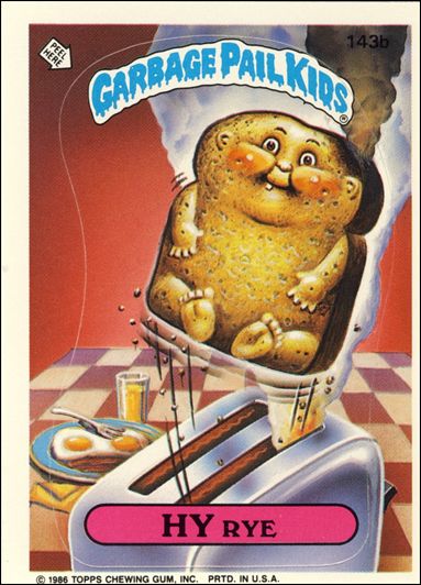Garbage Pail Kids: Series 04 (Base Set) card 143b Hy Rye