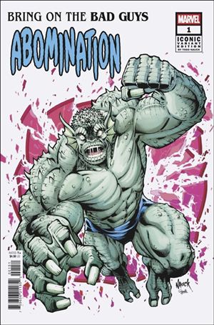 Bring on the Bad Guys: Abomination issue 1-D Todd Nauck Iconic Cover