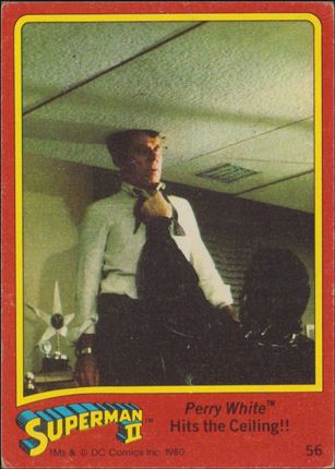 Superman II (Movie) (Base Set) card 56 Perry White Hits the Ceiling!!