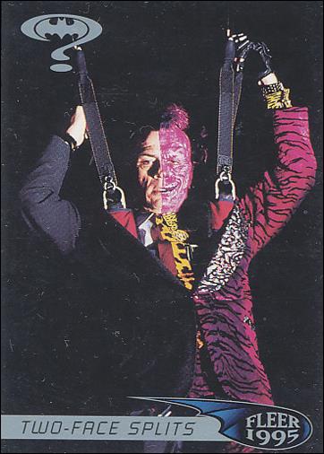 Batman Forever (Retail Base Set) card 43 Two-Face Splits