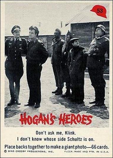 Hogan's Heroes (Base Set) card 53 Don't ask me, Klink. I don't know whose side Schuz