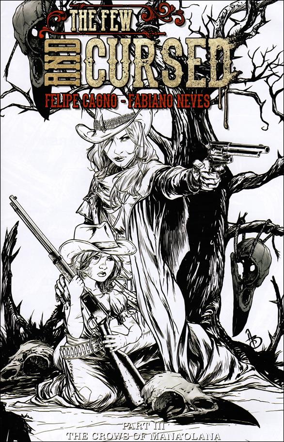 Few and Cursed issue 3-D Adriano Batista Black and White Edition