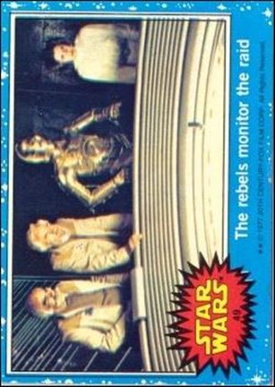 Star Wars: Series 1 (Base Set) card 49 The rebels monitor the raid