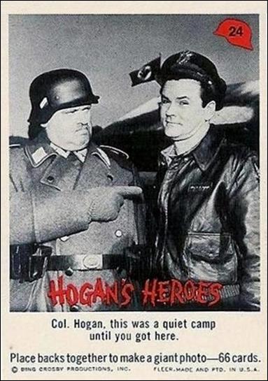 Hogan's Heroes (Base Set) card 24  Col. Hogan, this was a quiet camp until you got 