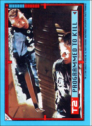 Terminator 2 (Base Set) card 16 Programmed to Kill