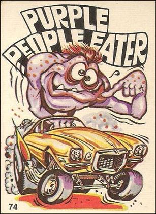 Oddest Odd Rods (Base Set) card 74 Purple People Eater (Fan Art on Back)