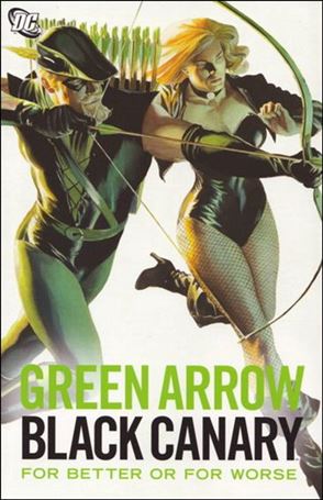 Green Arrow/Black Canary: For Better or For Worse Cover Image 1