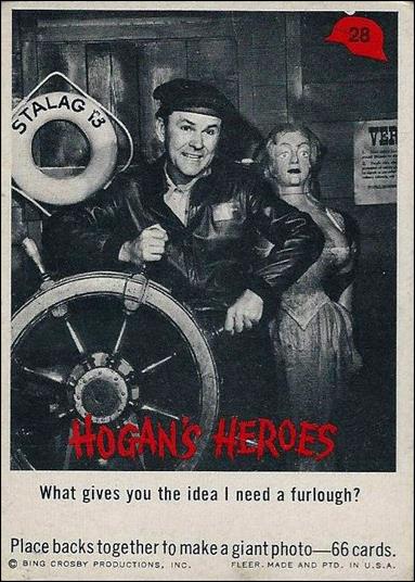 Hogan's Heroes (Base Set) card 28 What gives you the idea I need a furlough?