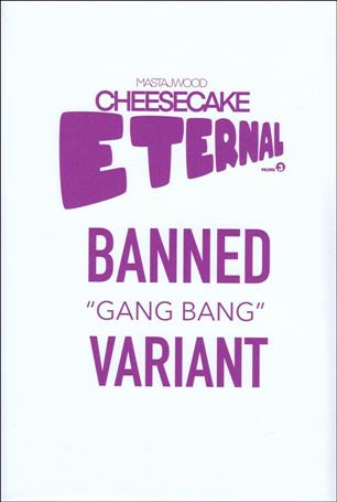 Cheesecake issue 3-F Ploybagged Gang Bang Cover