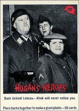 Hogan's Heroes (Base Set) card 52 Duck behind Lebeau--Klink will never notice you.